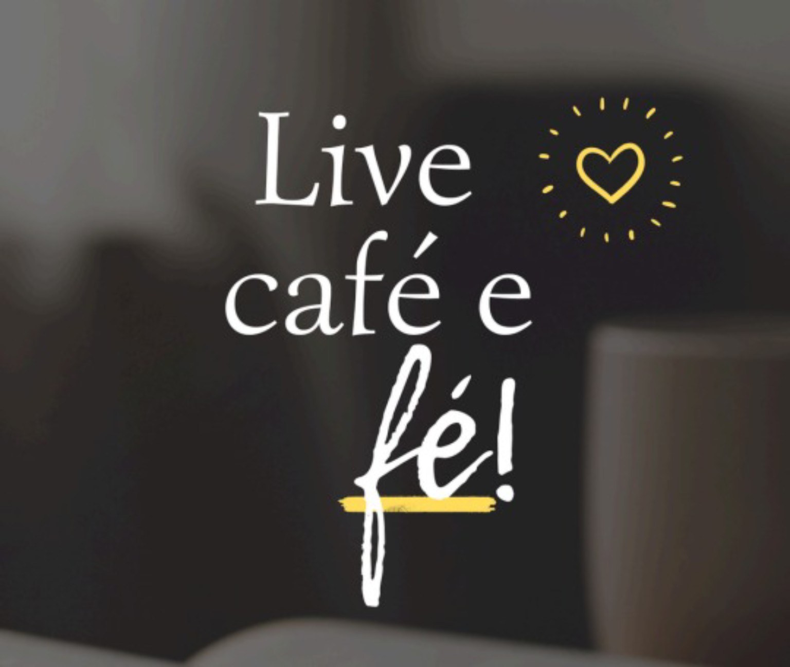 Arte da Live Café e Fé